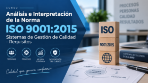 Análisis e Interpretación de la Norma ISO 9001:2015: Sistemas de Gestión de Calidad-Requisitos